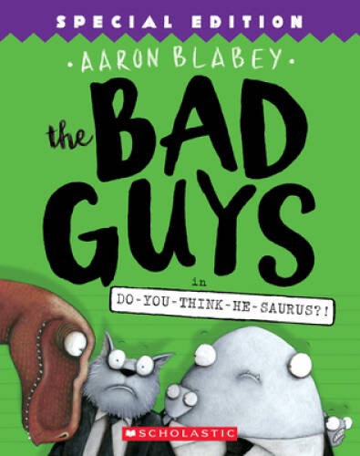 The Bad Guys in Do-You-Think-He-Saurus?!: Special Edition (The – VERY GOOD