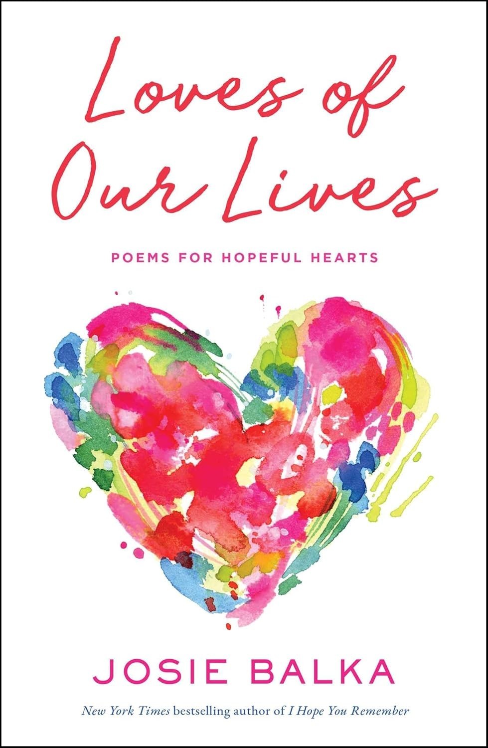 Loves of Our Lives: Poems for Hopeful Hearts Hardcover – December 9, 2025