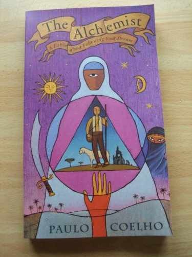 The Alchemist : A Fable about – Paperback, by Coelho Paulo – Acceptable
