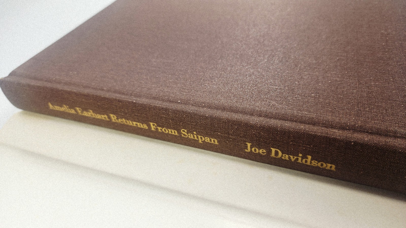 Amelia Earhart Returns From Saipan SIGNED Joe Davidson 1969 FIRST ED. HC DJ
