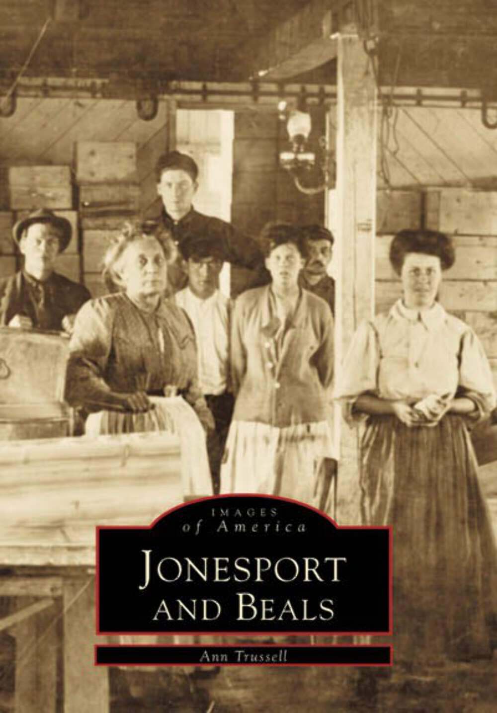 NEW Arcadia Publishing Jonesport and Beals, ME 9780738554631 Images of America T
