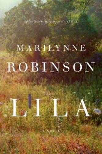 Lila: A Novel – Hardcover By Robinson, Marilynne – GOOD
