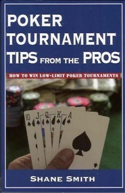 Poker Tournament Tips from the Pros – by Shane Smith Book