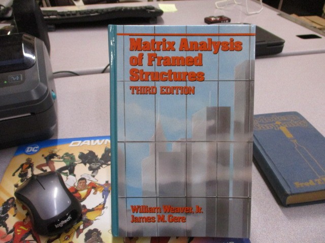 Matrix Analysis of Framed Structures (VNR Structural Engineering), Gere, James M