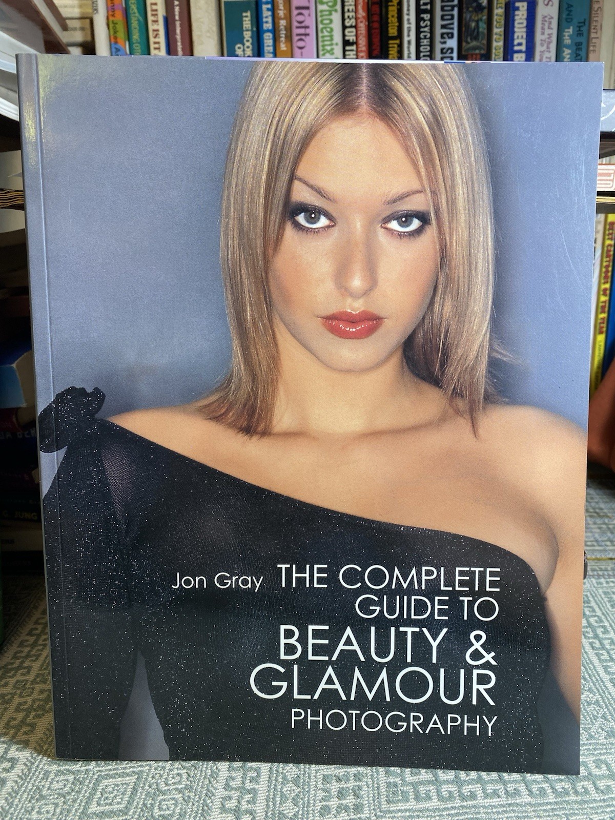 The Complete Guide to Beauty & Glamour Photography by Jon Gray