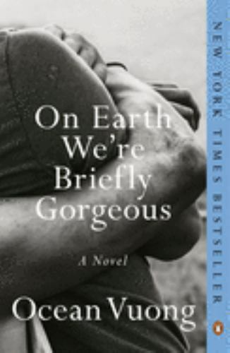On Earth We’re Briefly Gorgeous: A Novel, Vuong, Ocean, 9780525562047