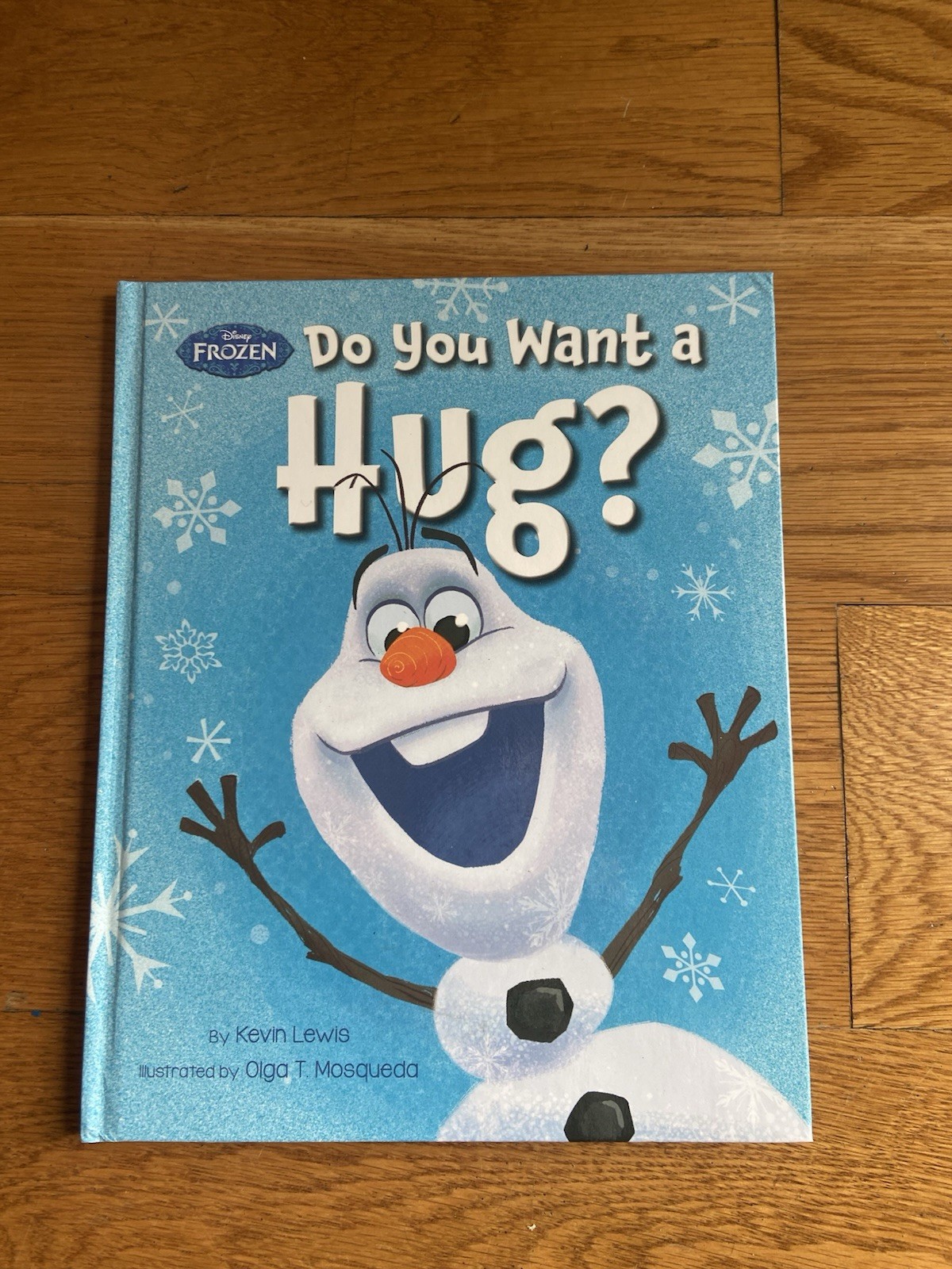 Disney Frozen “Do You Want A Hug”, Kevin Lewis, 2014 First Edition Hard Cover