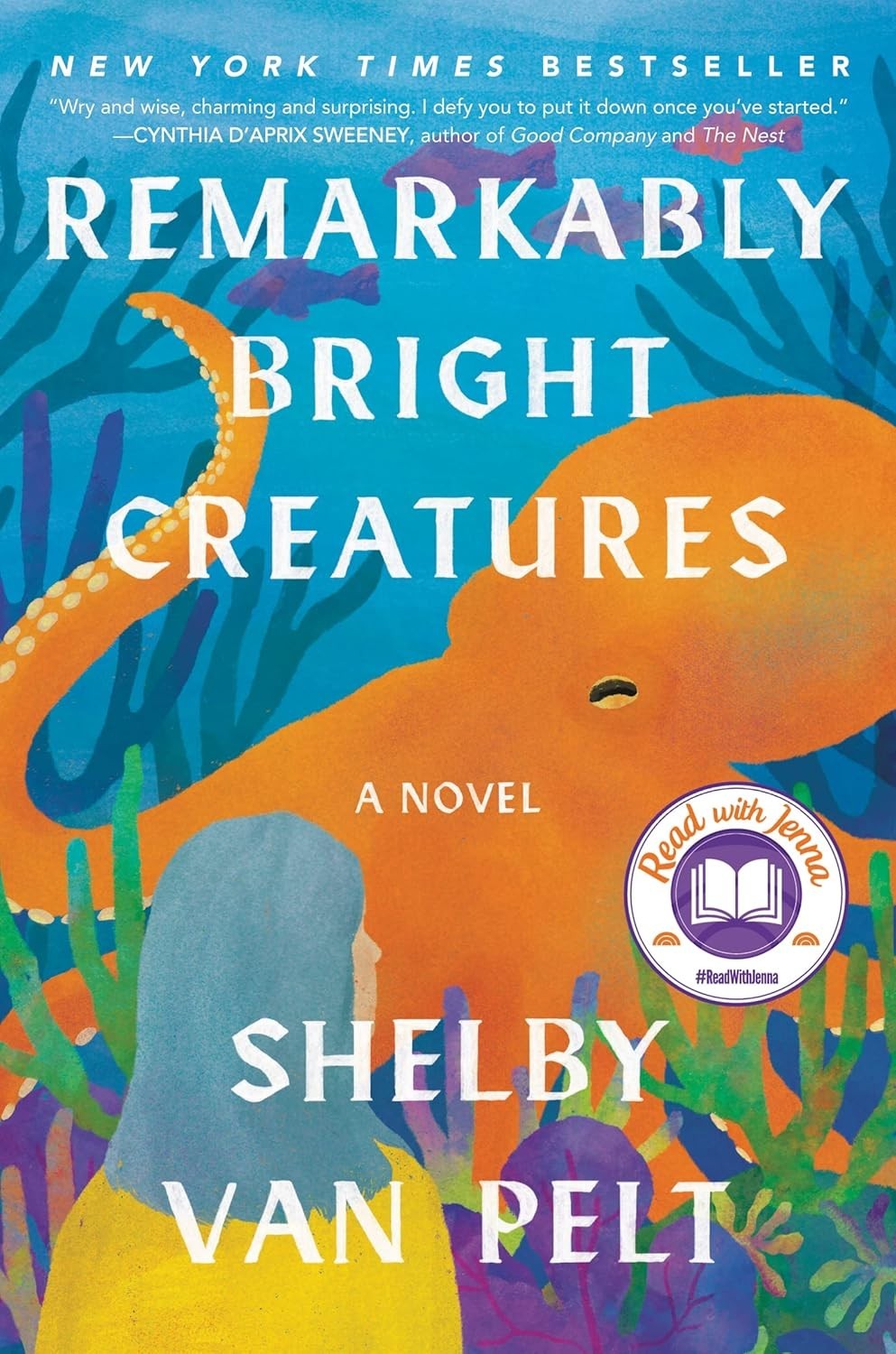 Remarkably Bright Creatures : A Novel by Shelby Van Pelt (2022, Hardcover)