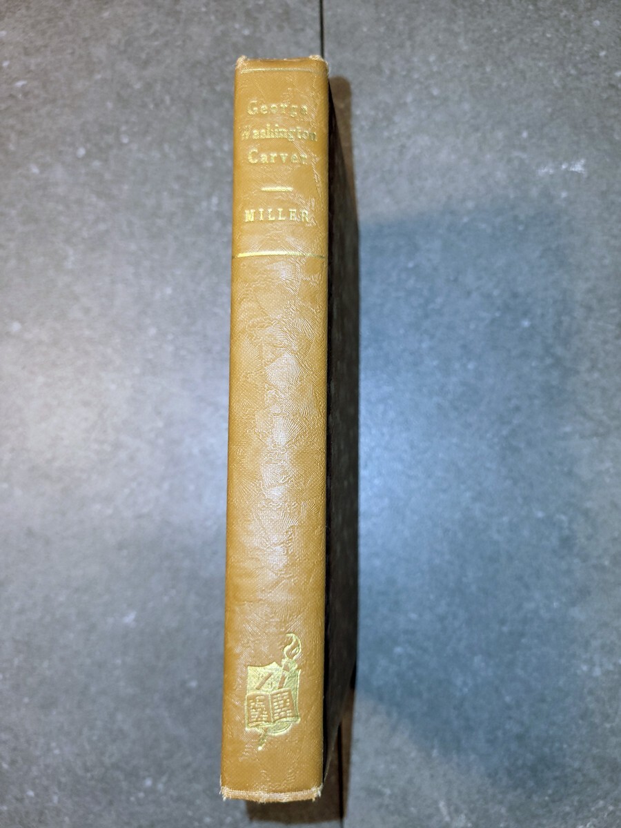 George Washington Carver, Basil Miller, 1943, God’s Ebony Scientist, HC, GC