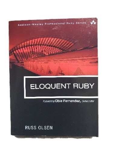 Eloquent Ruby Addison-Wesley Professional Series Paperback Book New Olsen Code