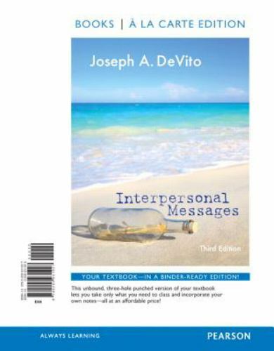 Interpersonal Messages, Books a la Carte Edition by Joseph A. DeVito (2013,…