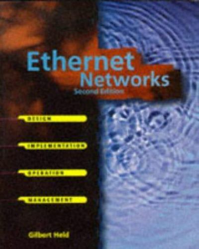 Ethernet Networks: Design, Implementation, Operation, Management