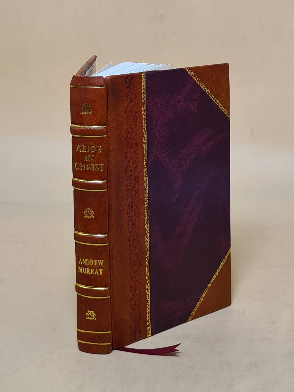 Abide In Christ 1895 By Andrew Murray [Leather Bound]