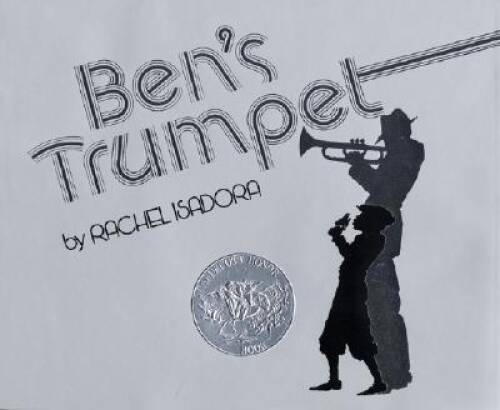 Ben’s Trumpet – Paperback By Isadora, Rachel – GOOD