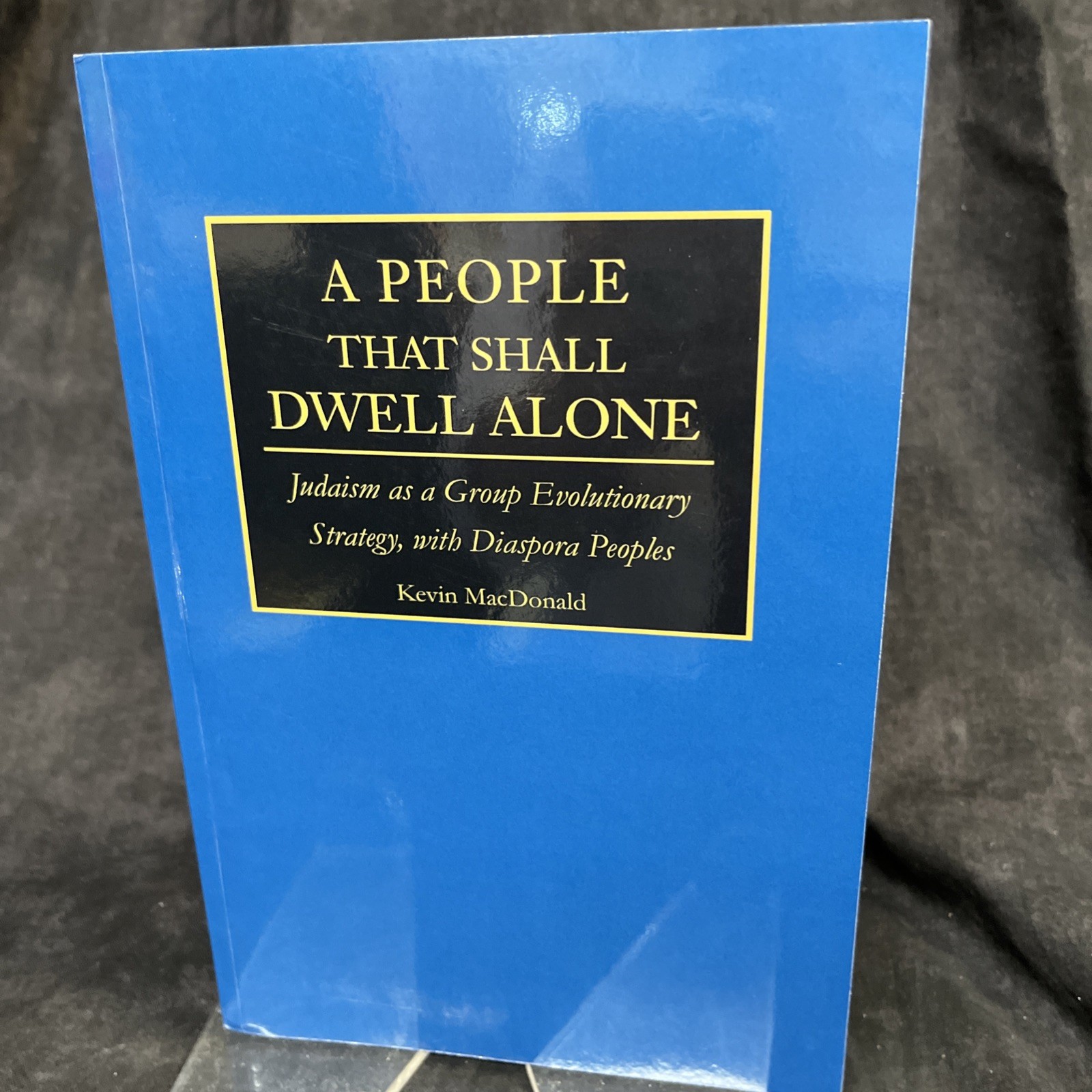 People That Shall Dwell Alone : Judaism As a Group Evolutionary Strategy,…