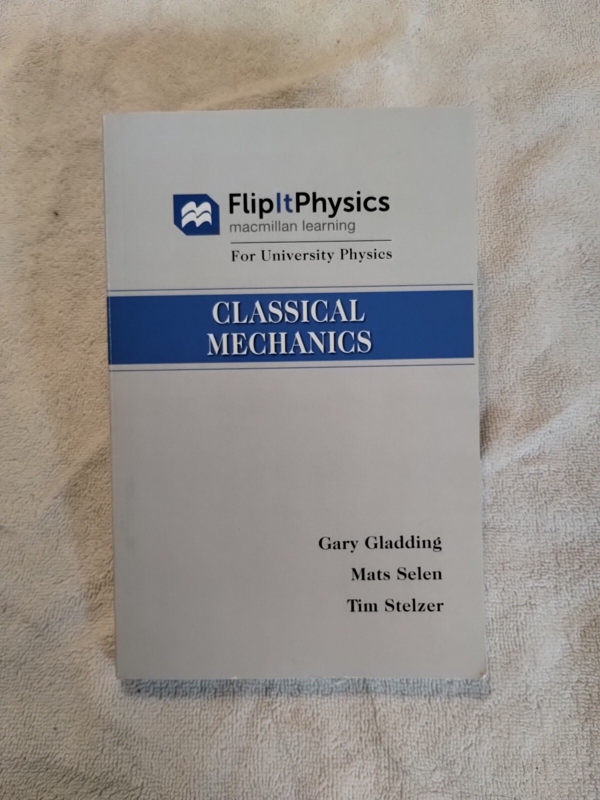 FlipItPhysics for University Physics : Classical Mechanics (Volume One)