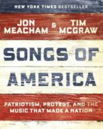 Songs of America: Patriotism, Protest, an- 9780593132951, Jon Meacham, hardcover