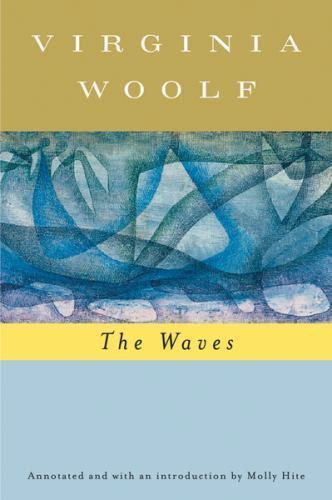 Waves (annotated) : The Virginia Woolf Library Annotated Edition by Virginia…