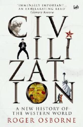 Civilization: A New History of the Western World – Paperback – GOOD
