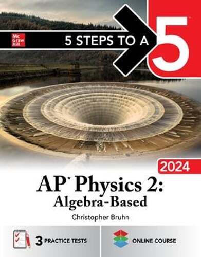 5 Steps to a 5: AP Physics 2: Algebra-Based 2024 by Christopher Bruhn: New