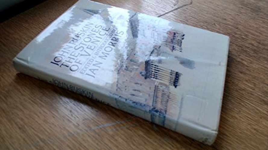 The Stones of Venice – Hardcover, by John Ruskin – Very Good b