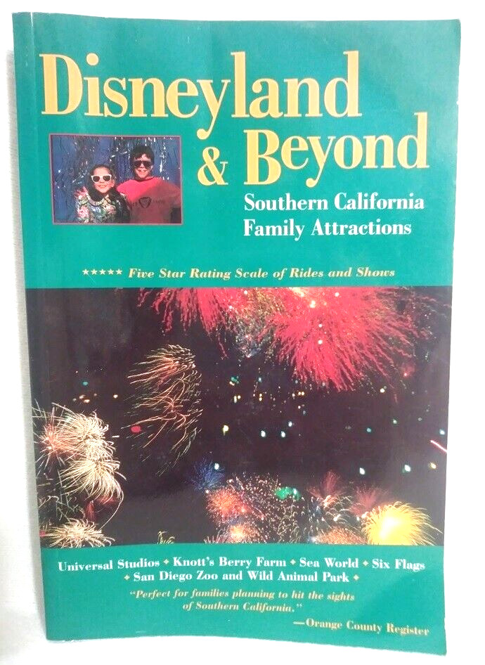 Disneyland and Beyond Southern California’s Family Attractions 3rd Ed Vacations
