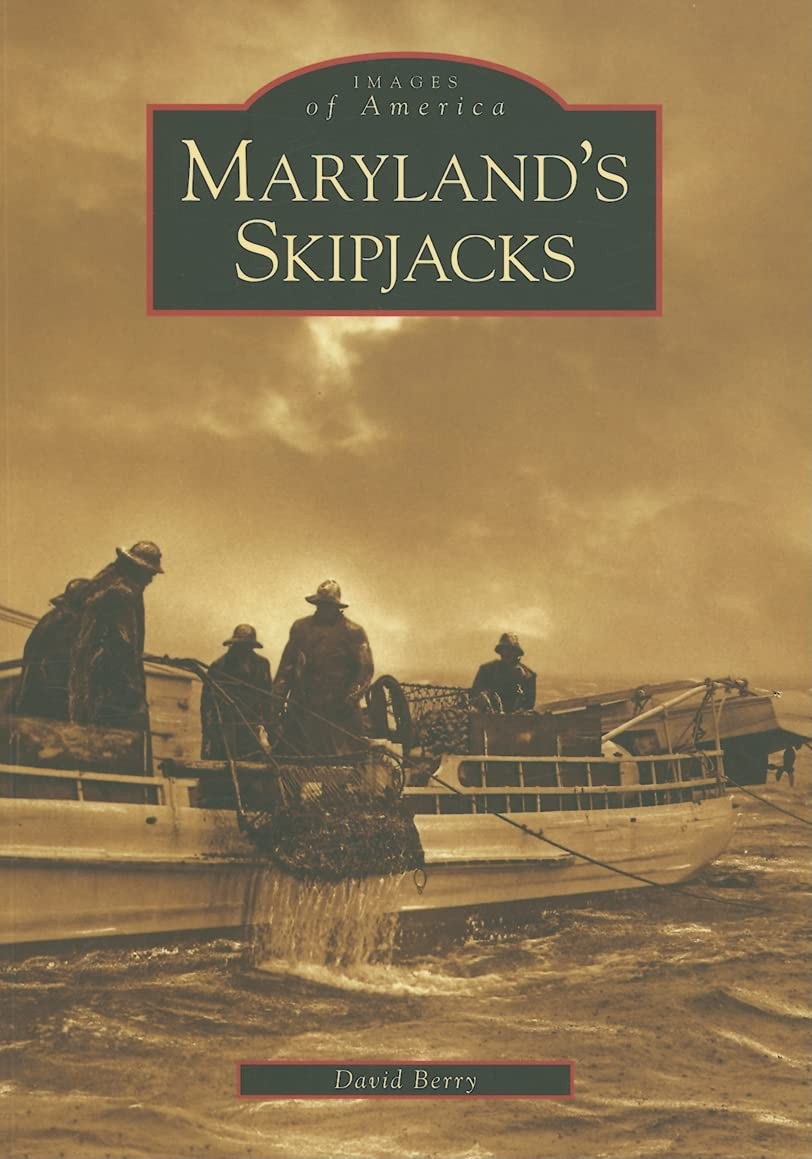 Maryland’s Skipjacks (Images of America)