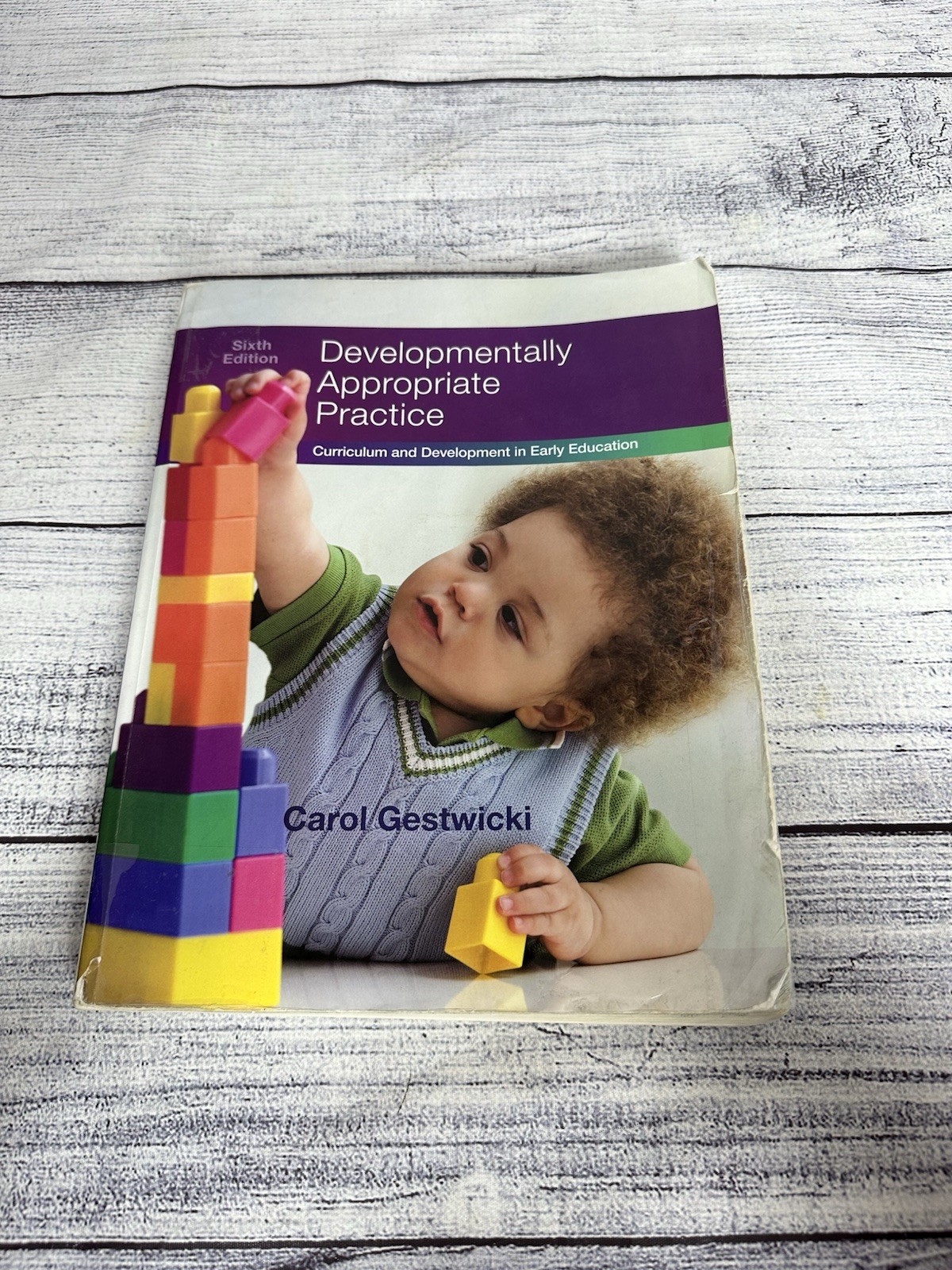 Developmentally Appropriate Practice: Curriculum and Development in Early: Used