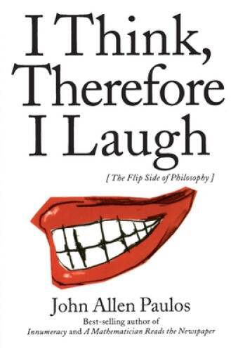 I Think, Therefore I Laugh – Paperback By Paulos, John Allen – VERY GOOD