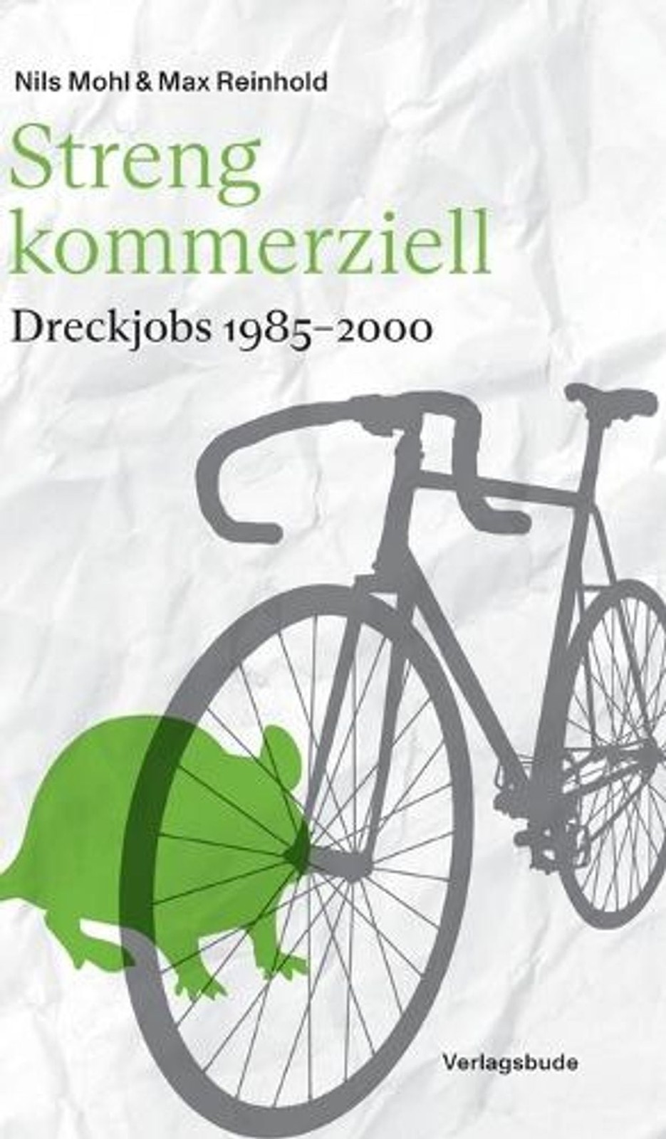 Streng kommerziell: Dreckjobs 1985-2000: Geschichten ?ber pr?gende Erlebnisse se