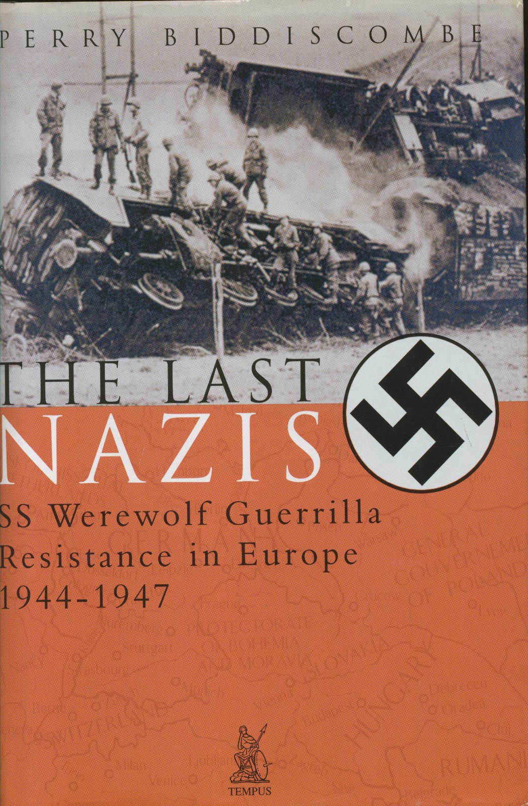 THE LAST NAZI: SS Werewolf Guerrilla Resistance in Europe 1944-1947 HBDJ VG WWII
