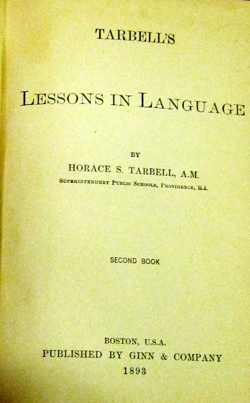 Tarbell’s Lessons in Language Book 2 1893 Hardcover 302 pages NICE!!!