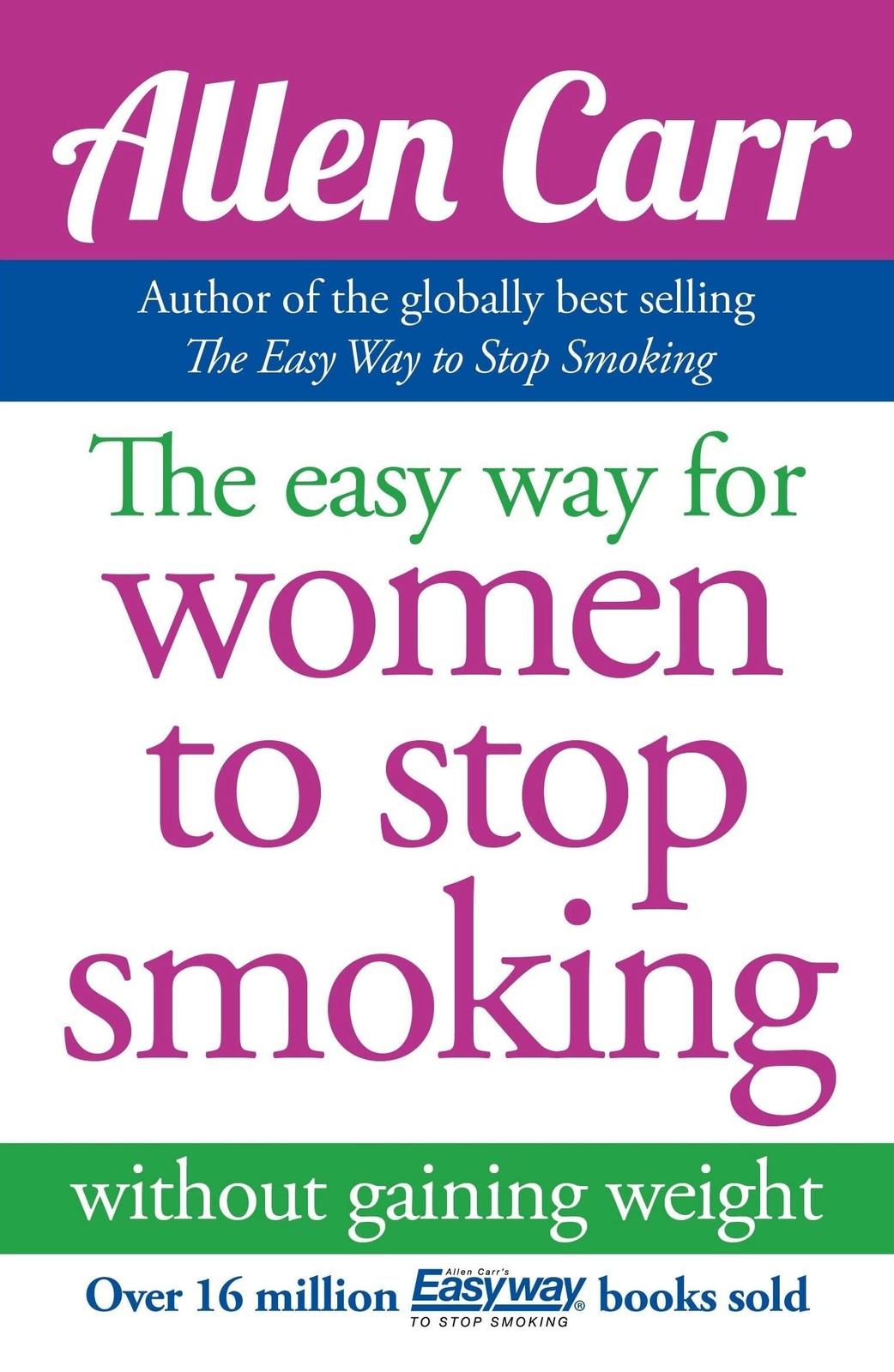 Allen Carr’s Easy Way for Women to Stop Smoking – paperback Carr, Allen