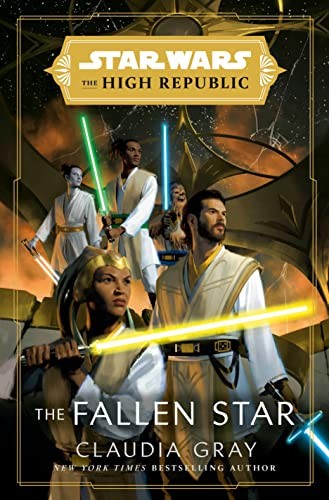 STAR WARS: THE FALLEN STAR (THE HIGH REPUBLIC) (STAR WARS: By Claudia Gray Mint