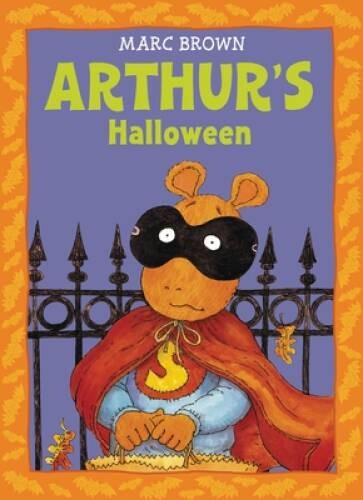 Arthur’s Halloween: An Arthur Adventure – Paperback By Brown, Marc – GOOD