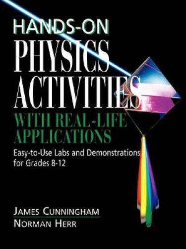 Hands-On Physics Activities with Real-Life Applications: Easy-to-Use Labs – GOOD