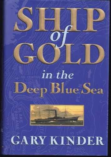 Ship of Gold in the Deep Blue Sea – Hardcover, by Kinder Gary – Acceptable j