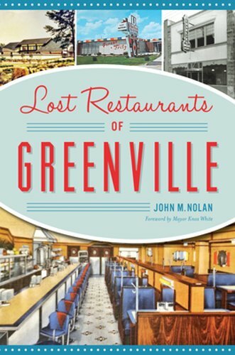 Lost Restaurants of Greenville by John M Nolan: New