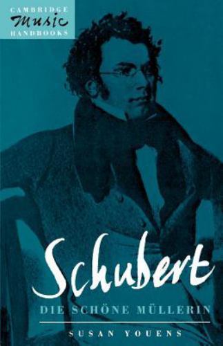 Cambridge Music Handbooks Ser.: Schubert : Die Schöne Müllerin by Susan …