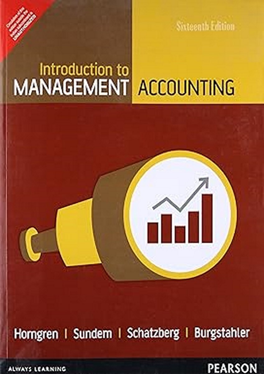 New:Introduction to Management Accounting by Charles T. Horngren 16th INTL ED