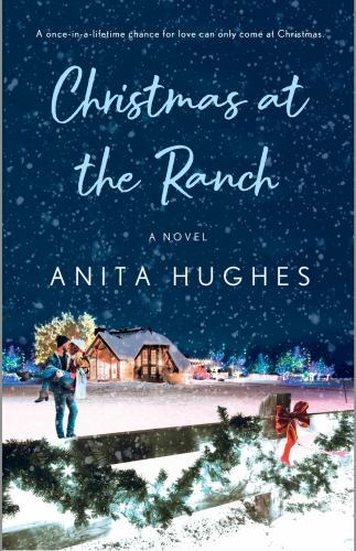 Christmas at the Ranch – paperback, Anita Hughes, 1250818583