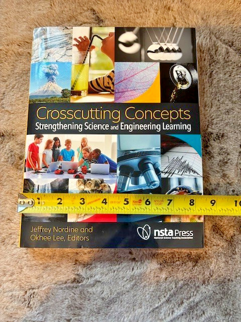 Crosscutting Concepts: Strengthening Science and Engineering Learning NSTA Press