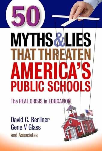 50 Myths and Lies That Threaten – Paperback, by Berliner David C.; – Acceptable