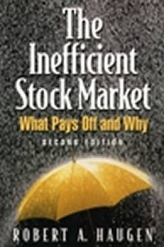 The Inefficient Stock Market – Paperback By Haugen, Robert A. – GOOD