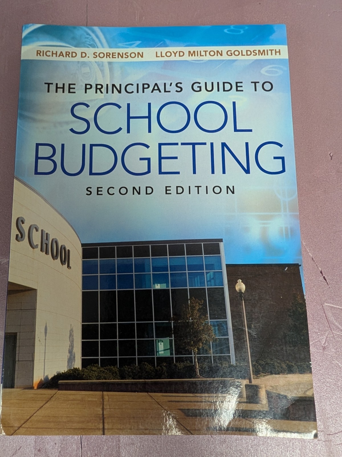 Principal’s Guide to School Budgeting Second Edition Sorenson Goldsmith