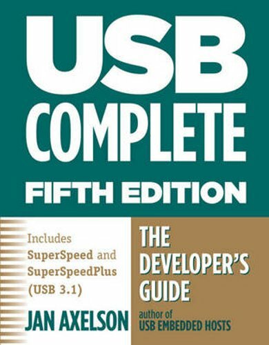 USB Complete: The Developer’s Guide by Jan Axelson: New
