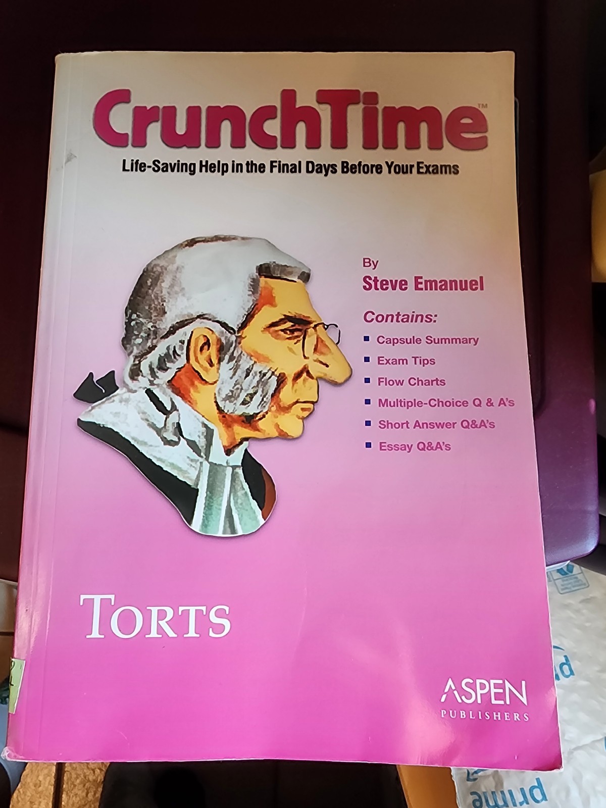 Emanuel Crunchtime Ser.: Emanuel Crunchtime for Torts by Steven L. Emanuel