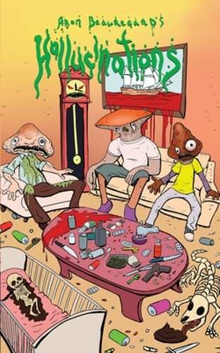 Hallucinations by Aron Beauregard: New