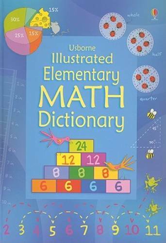 Usborne Illustrated Elementary Math Dictionary (Illustrated D – VERY GOOD