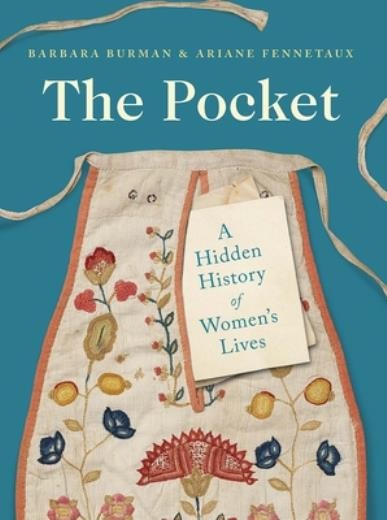 The Pocket: A Hidden History Of Women’s Lives, 1660-1900